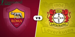 Soi kèo AS Roma vs Bayer Leverkusen, 2h00 ngày 03/05/2024 10 Soi kèo AS Roma vs Bayer Leverkusen, 2h00 ngày 03/05/2024