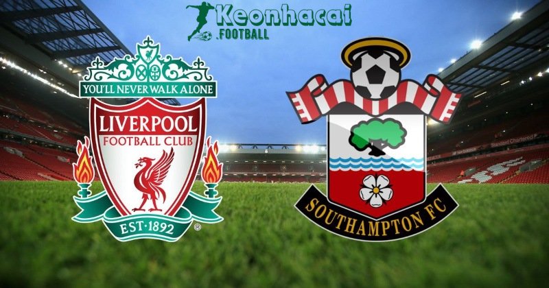 Soi kèo Liverpool vs Southampton - 22h00 ngày 08/3 - Ngoại hạng Anh 1  Liverpool vs Southampton - 22h00 ngày 08/3