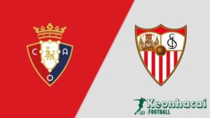 Soi kèo Osasuna vs Sevilla - 0h00 ngày 25/4 - La Liga