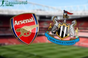 Soi kèo Arsenal vs Newcastle - 22h30 ngày 18/5 - Ngoại hạng Anh