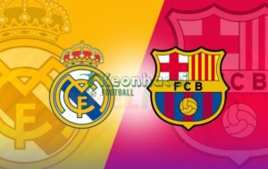 Soi kèo Real Madrid vs Barcelona - 22h15 ngày 26/10